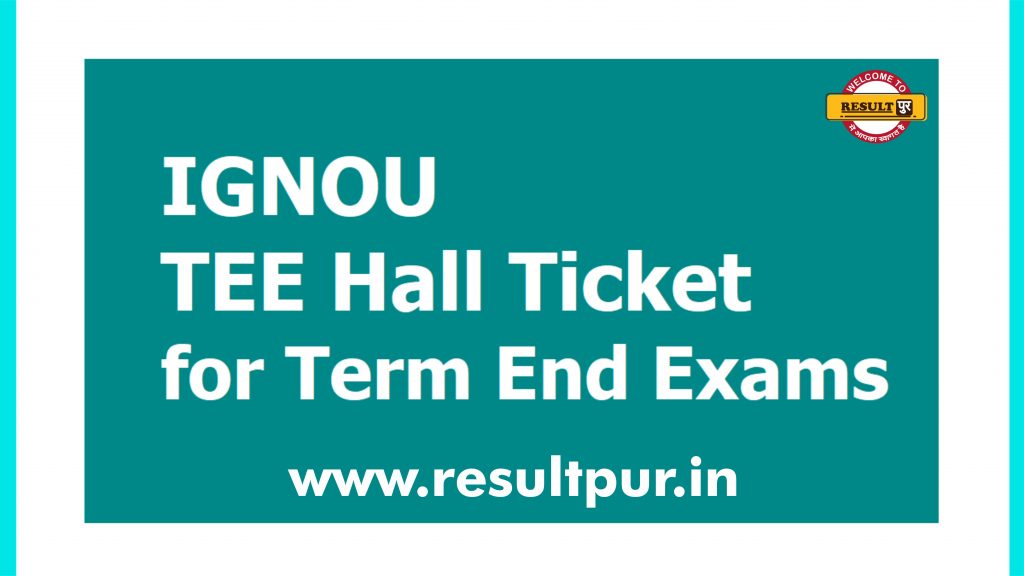 IGNOU Term End Exam Hall Ticket 2021