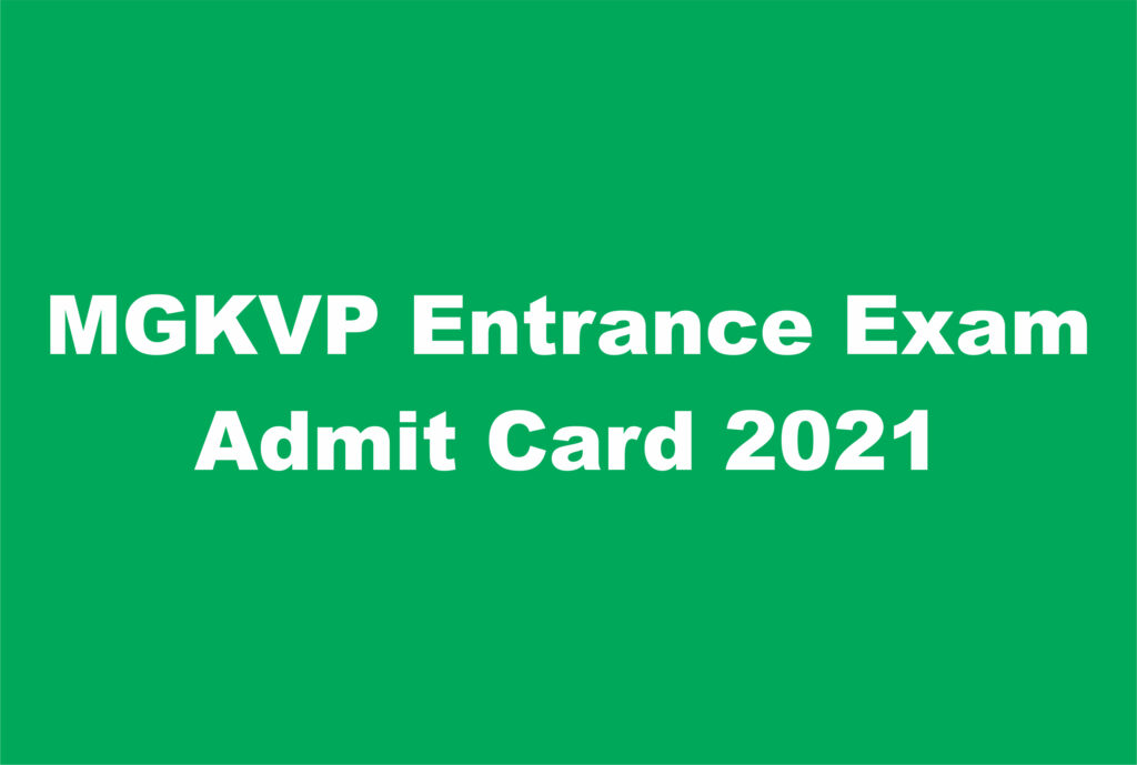 MGKVP Entrance Exam Admit Card 2021