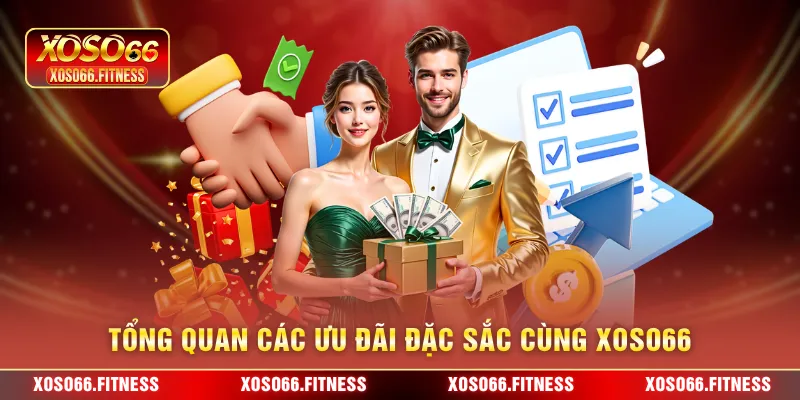 Tổng quan các ưu đãi đặc sắc cùng XoSo66